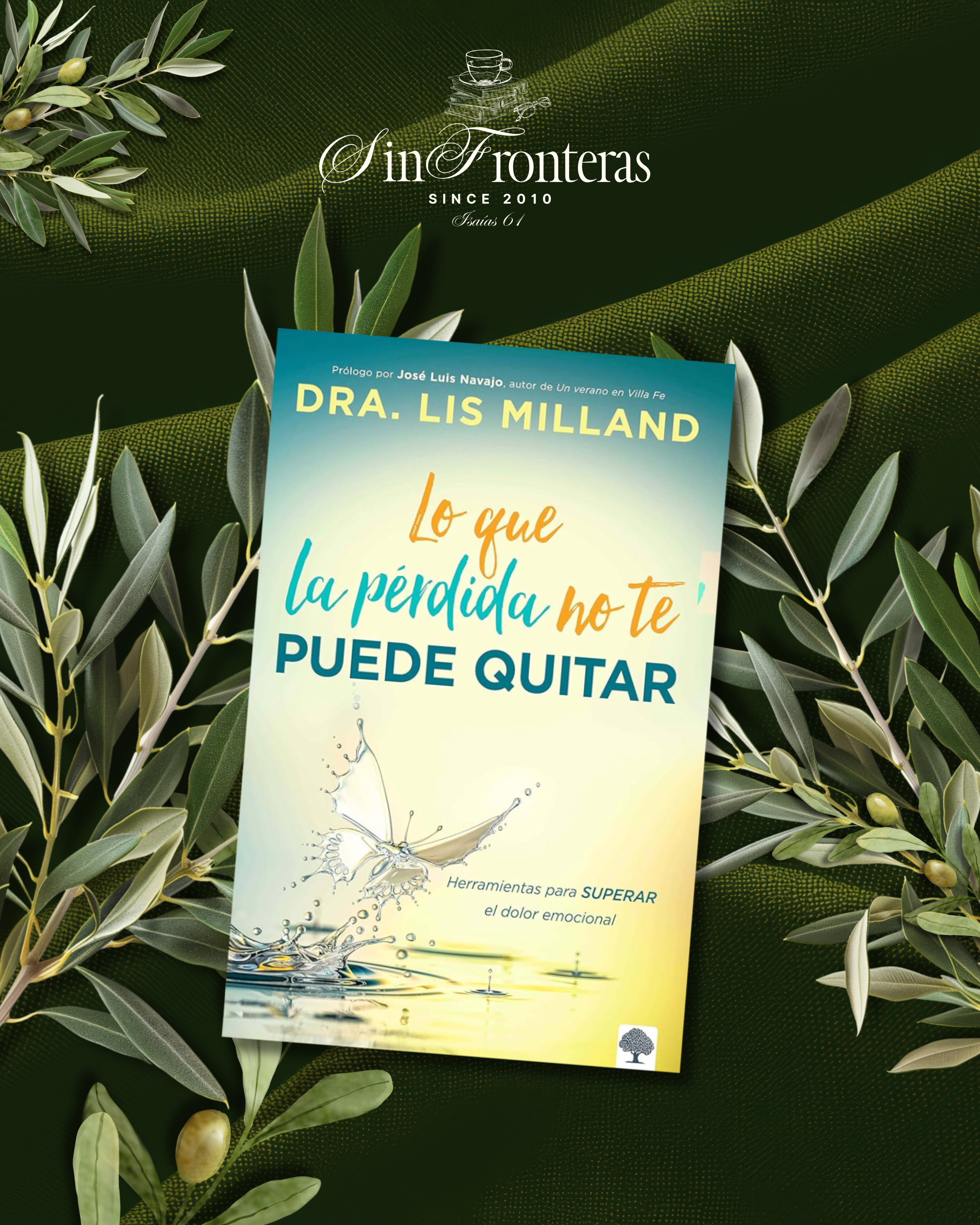 Lo que la pérdida no te pudo quitar Dra. Lis Milland