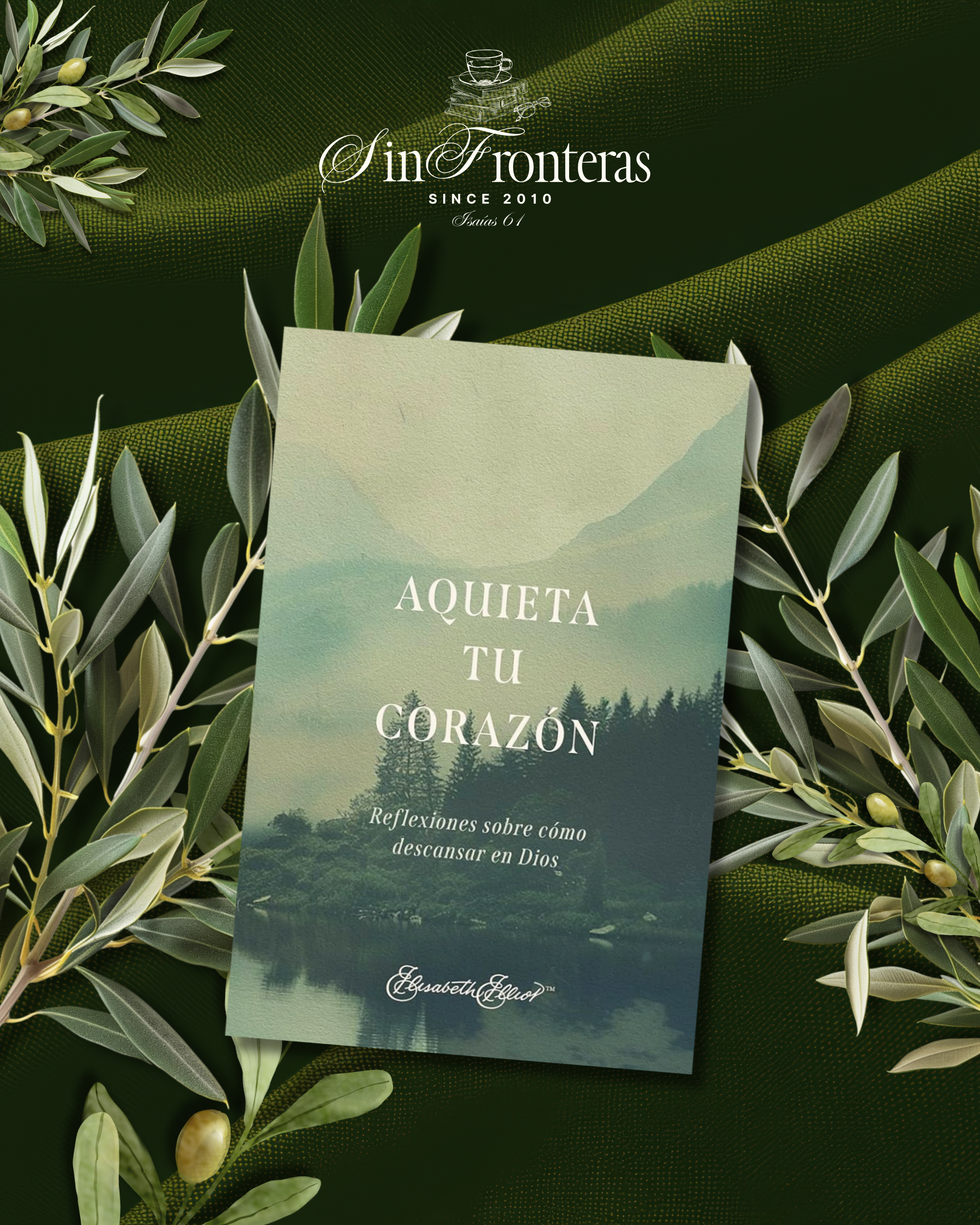 Aquieta tu corazón Elisabeth Elliot
